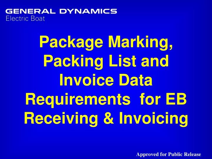 package marking packing list and invoice data requirements for eb receiving invoicing