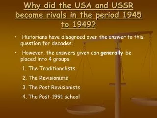 Why did the USA and USSR become rivals in the period 1945 to 1949?