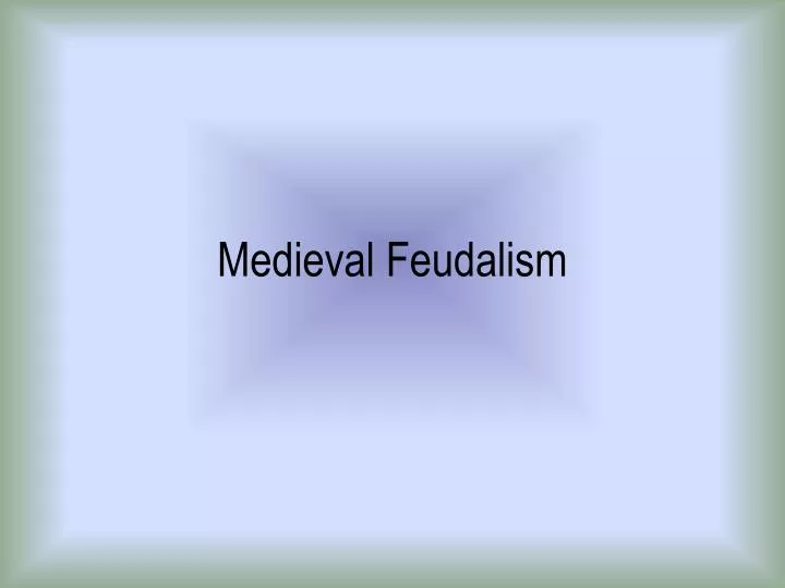medieval feudalism