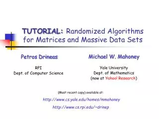TUTORIAL: Randomized Algorithms for Matrices and Massive Data Sets