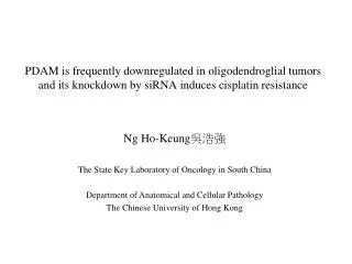 Ng Ho-Keung ??? The State Key Laboratory of Oncology in South China