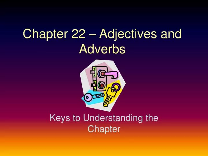 chapter 22 adjectives and adverbs