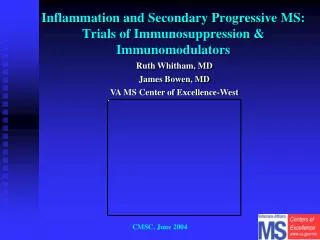 Inflammation and Secondary Progressive MS: Trials of Immunosuppression &amp; Immunomodulators