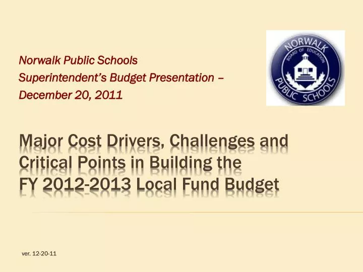 norwalk public schools superintendent s budget presentation december 20 2011