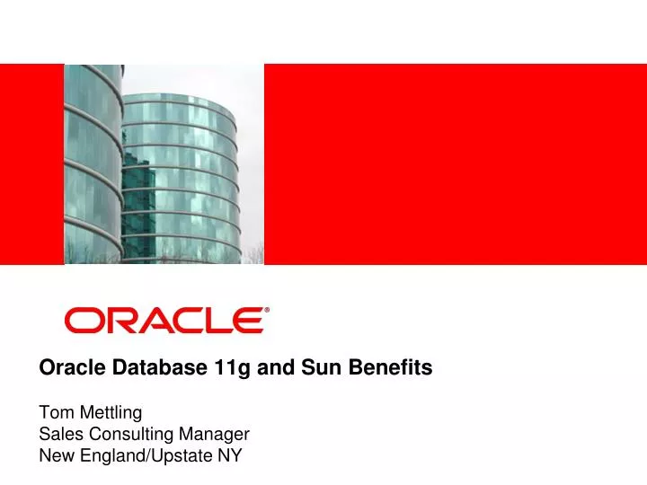 oracle database 11g and sun benefits tom mettling sales consulting manager new england upstate ny