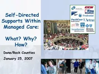 Self-Directed Supports Within Managed Care : What? Why? How?