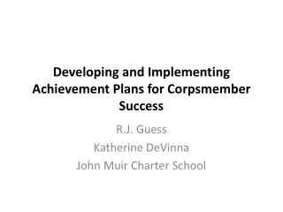 Developing and Implementing Achievement Plans for Corpsmember Success
