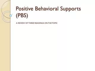 Positive Behavioral Supports (PBS)