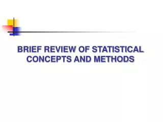 BRIEF REVIEW OF STATISTICAL CONCEPTS AND METHODS