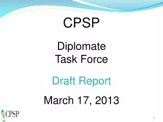 CPSP Diplomate Task Force Draft Report March 17, 2013