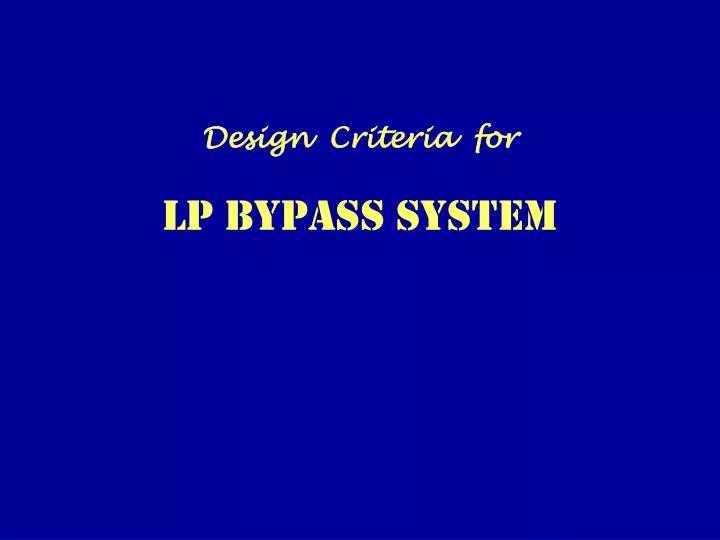 design criteria for lp bypass system
