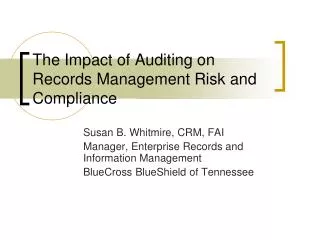 The Impact of Auditing on Records Management Risk and Compliance