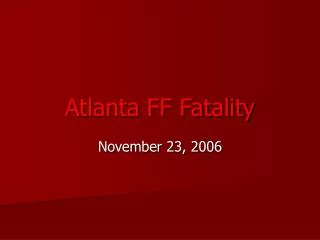 Atlanta FF Fatality