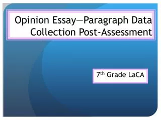 Opinion Essay—Paragraph Data Collection Post-Assessment