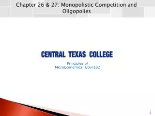 Chapter 26 &amp; 27: Monopolistic Competition and Oligopolies