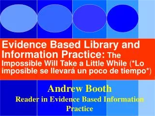 Andrew Booth Reader in Evidence Based Information Practice