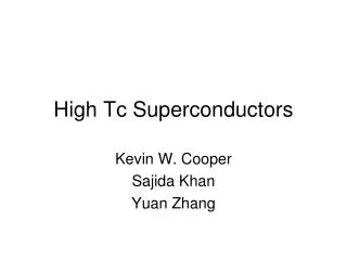 High Tc Superconductors