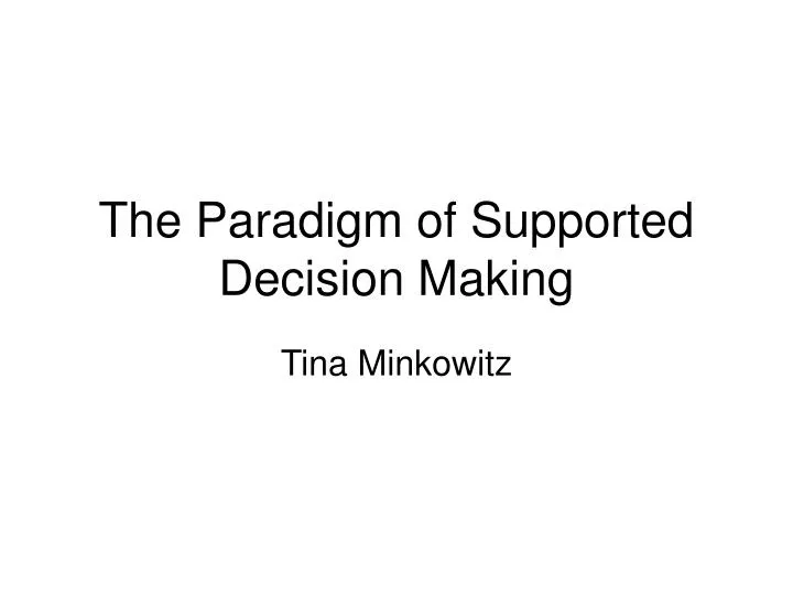 the paradigm of supported decision making