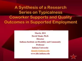 March, 2011 David Mank, Ph.D. Director Indiana Institute on Disability and Community Professor