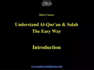Short Course Understand Al-Qur'an &amp; Salah The Easy Way Introduction understandquran