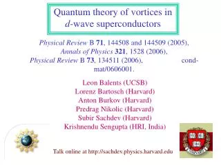 Quantum theory of vortices in d -wave superconductors