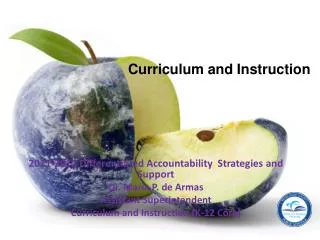 2011-2012 Differentiated Accountability Strategies and Support Dr. Maria P. de Armas