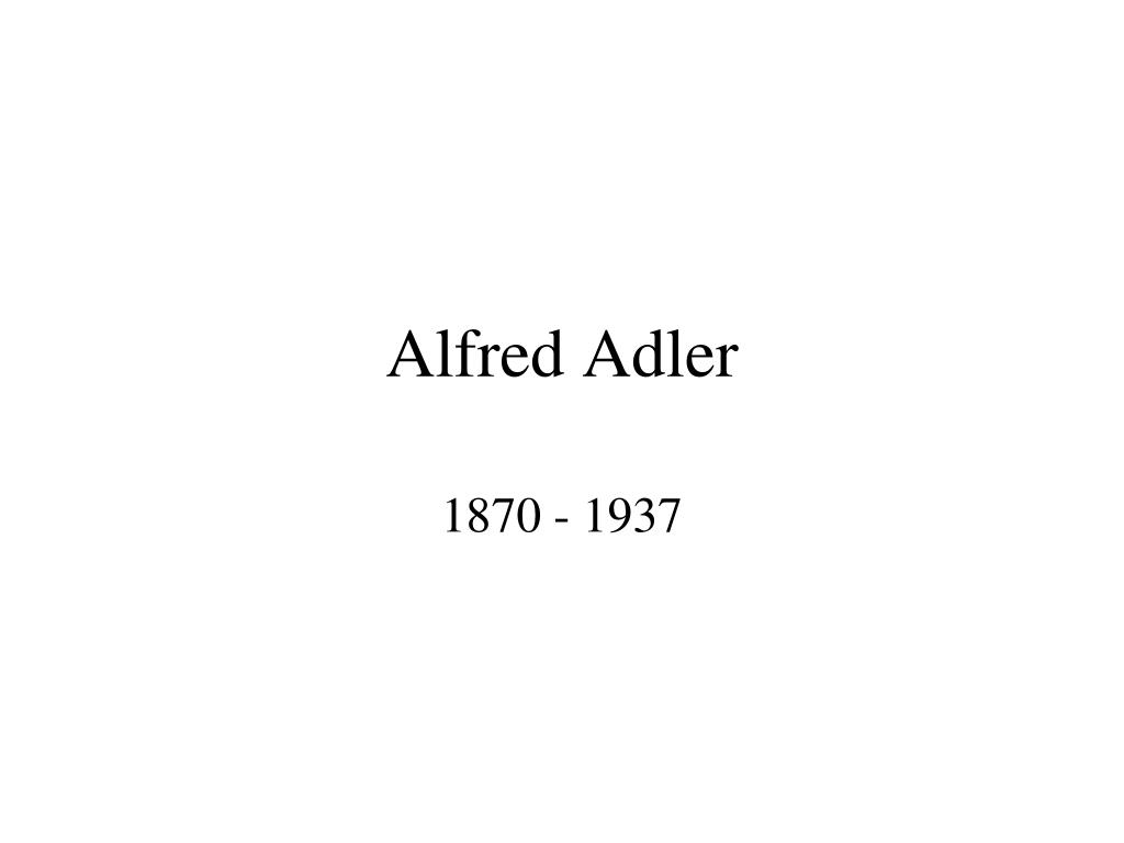 PPT - Alfred Adler PowerPoint Presentation, free download - ID:3089006