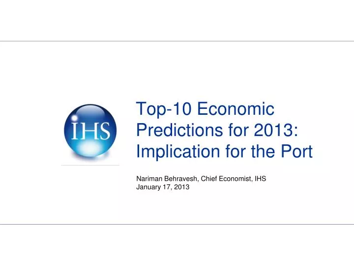 top 10 economic predictions for 2013 implication for the port