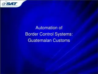Automation of Border Control Systems: Guatemalan Customs