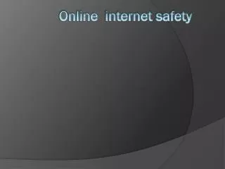 O nline internet safety