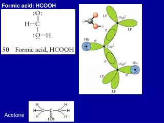 Formic acid: HCOOH
