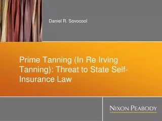 Prime Tanning (In Re Irving Tanning): Threat to State Self-Insurance Law