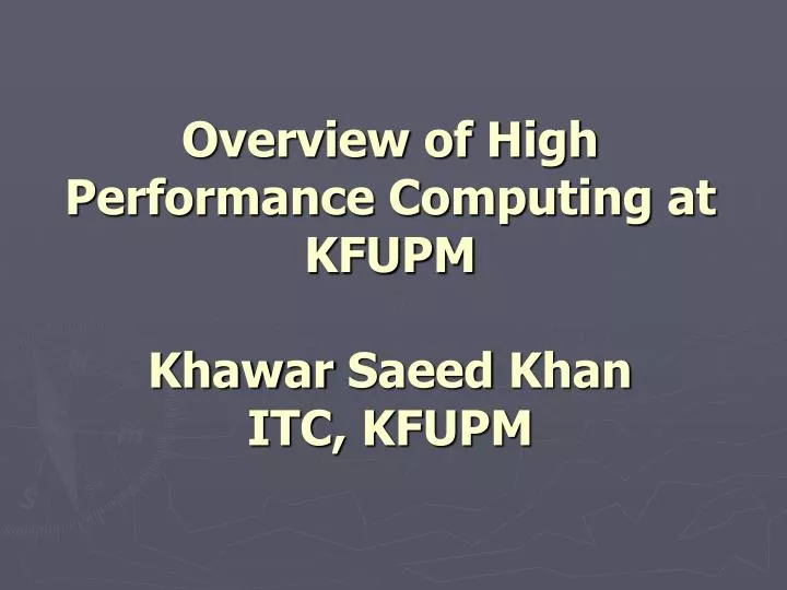 overview of high performance computing at kfupm khawar saeed khan itc kfupm