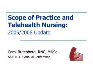 Scope of Practice and Telehealth Nursing: 2005/2006 Update