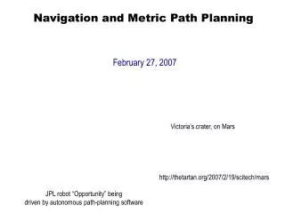 Navigation and Metric Path Planning