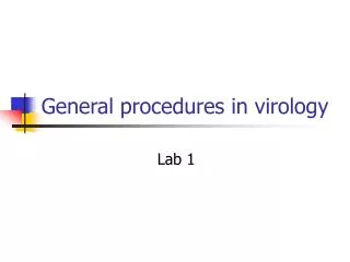 General procedures in virology