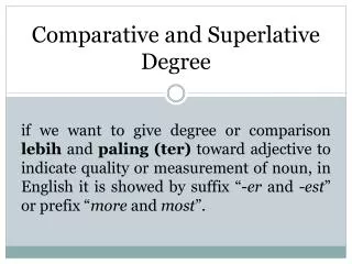Comparative and Superlative Degree