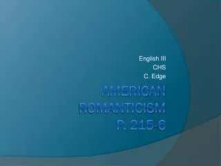 American Romanticism p. 215-6