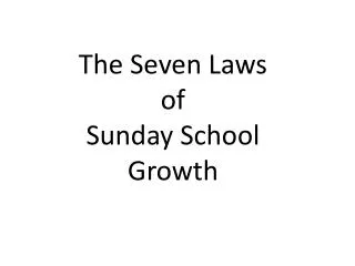 The Seven Laws of Sunday School Growth