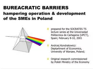 B UREACRATIC BARRIERS hampering operation &amp; development of the SMEs in Poland