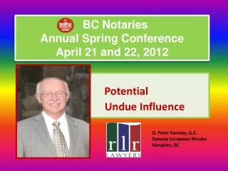 BC Notaries Annual Spring Conference April 21 and 22, 2012