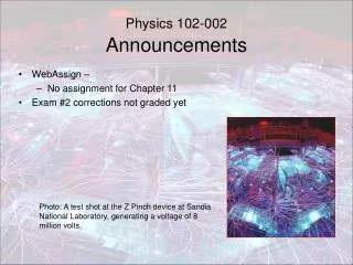 Physics 102-002 Announcements