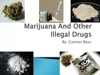 Marijuana And Other Illegal Drugs