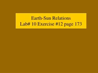 Earth-Sun Relations Lab# 10 Exercise #12 page 173