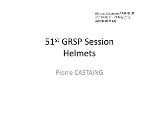 51 st GRSP Session Helmets