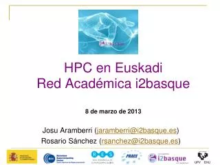 hpc en euskadi red acad mica i2basque 8 de marzo de 2013