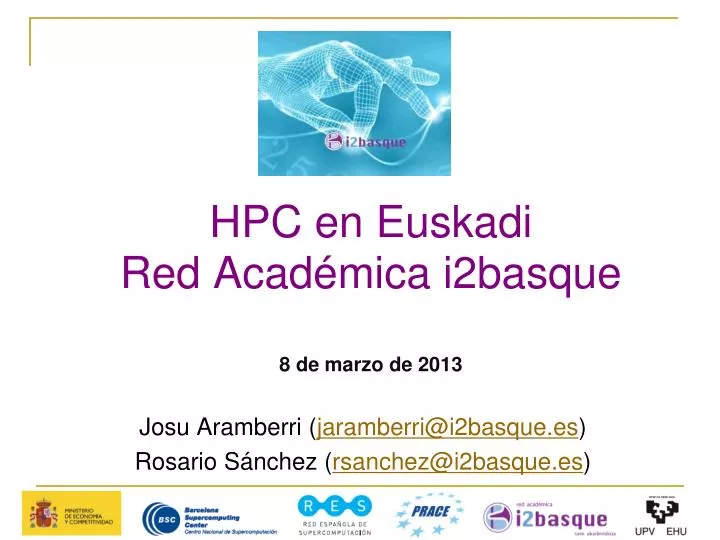hpc en euskadi red acad mica i2basque 8 de marzo de 2013