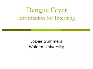 Dengue Fever Information for Interning