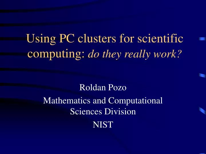using pc clusters for scientific computing do they really work
