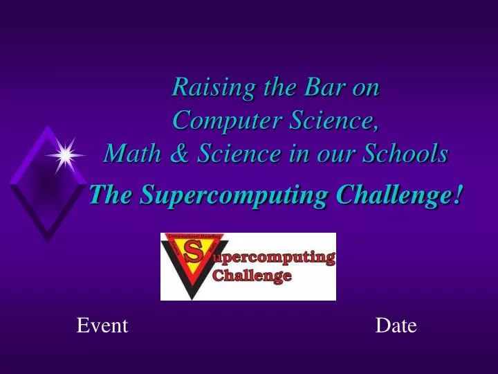 raising the bar on computer science math science in our schools the supercomputing challenge